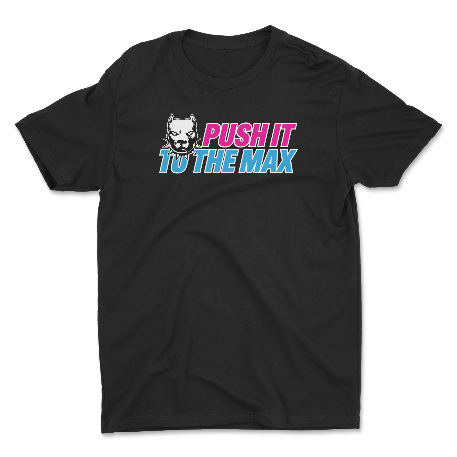 Push It To The Max T-Shirt